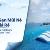 Đặt Ngay Khách Sạn Mũi Né Giá Rẻ Để Có Chuyến Đi Tiết Kiệm