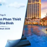 Chọn Ngay Khách Sạn Phan Thiết Cho Gia Đình Đáng Ở Nhất