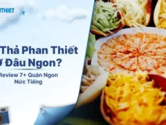 Thưởng Thức Lẩu Thả Phan Thiết Ngon, Chuẩn Vị Xứ Biển