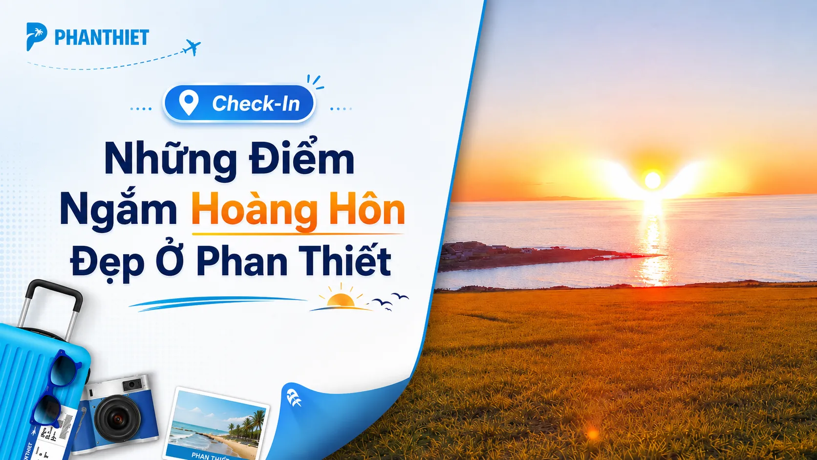 Check-In Những Điểm Ngắm Ho&agrave;ng H&ocirc;n Đẹp Ở Phan Thiết