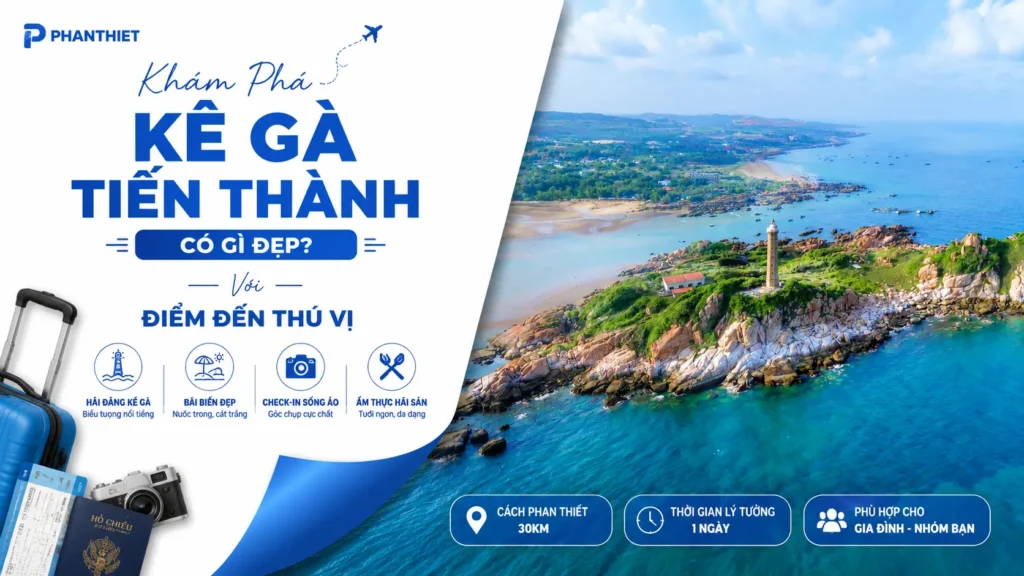 Khám Phá Kê Gà Tiến Thành Có Gì Đẹp Với Điểm Đến Thú Vị