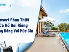 Resort Phan Thiết Có Hồ Bơi Riêng Xứng Đáng Với Mức Giá
